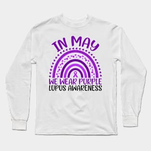 Lupus Awareness In May We Wear Purple Lupus Rainbow Long Sleeve T-Shirt